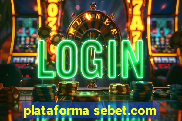 plataforma sebet.com